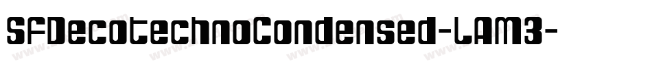 SfDecotechnoCondensed-LAM3字体转换