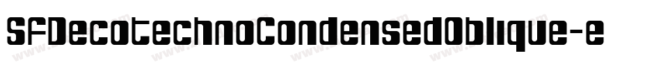 SfDecotechnoCondensedOblique-e2Ap字体转换