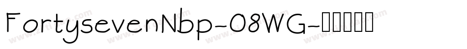 FortysevenNbp-08WG字体转换
