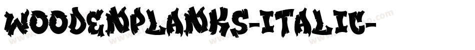 WoodenPlanks-Italic字体转换