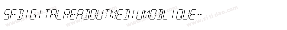 SfDigitalReadoutMediumOblique-jVly字体转换 SfDigitalReadoutMediumOblique-jVly字体转换