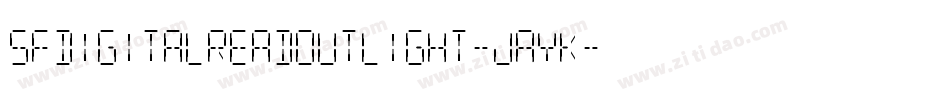 SfDigitalReadoutLight-JaYK字体转换 SfDigitalReadoutLight-JaYK字体转换