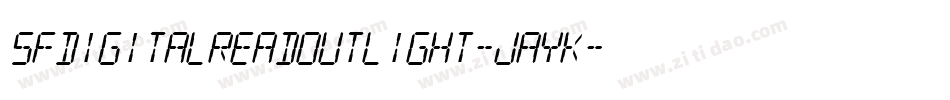 SfDigitalReadoutLight-JaYK字体转换 SfDigitalReadoutLight-JaYK字体转换