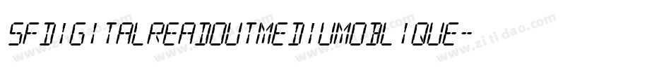 SfDigitalReadoutMediumOblique-jVly字体转换 SfDigitalReadoutMediumOblique-jVly字体转换