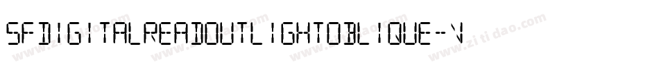 SfDigitalReadoutLightOblique-VqXe字体转换 SfDigitalReadoutLightOblique-VqXe字体转换