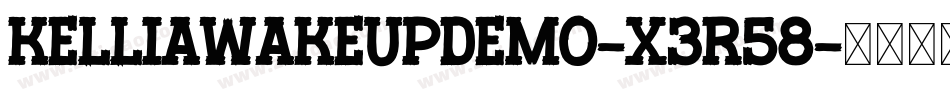 KelliaWakeupDemo-x3R58字体转换