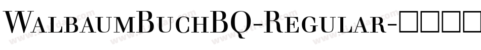 WalbaumBuchBQ-Regular字体转换