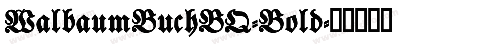 WalbaumBuchBQ-Bold字体转换