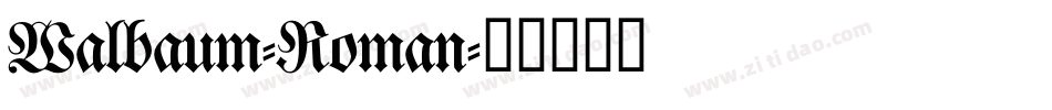 Walbaum-Roman字体转换