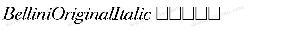 BelliniOriginalItalic字体转换
