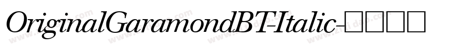 OriginalGaramondBT-Italic字体转换