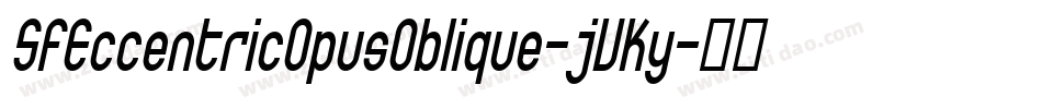 SfEccentricOpusOblique-jVKy字体转换
