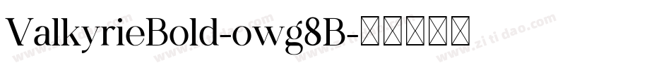 ValkyrieBold-owg8B字体转换