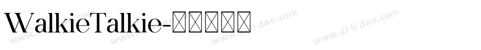 WalkieTalkie字体转换