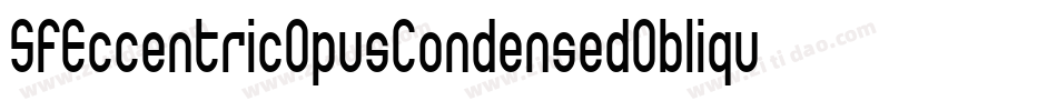 SfEccentricOpusCondensedOblique-VqZe字体转换 SfEccentricOpusCondensedOblique-VqZe字体转换