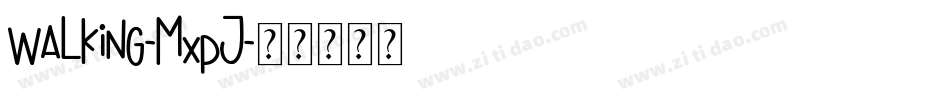 Walking-MxpJ字体转换