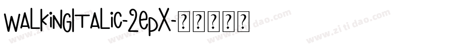 WalkingItalic-2epX字体转换
