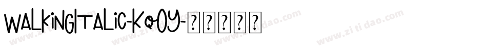 WalkingItalic-Kq0y字体转换