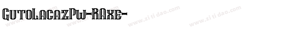 GutoLacazPw-RAxe字体转换