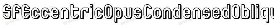SfEccentricOpusCondensedOblique-VqZe字体转换 SfEccentricOpusCondensedOblique-VqZe字体转换