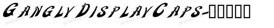 GanglyDisplayCaps字体转换