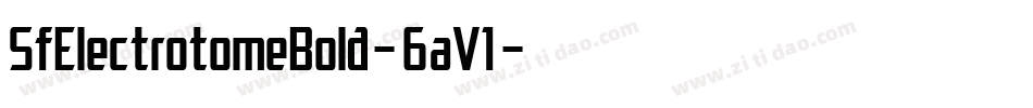 SfElectrotomeBold-6aV1字体转换