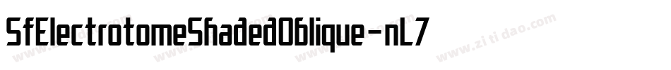 SfElectrotomeShadedOblique-nL7O字体转换 SfElectrotomeShadedOblique-nL7O字体转换