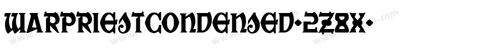 WarPriestCondensed-2Z8X字体转换 WarPriestCondensed-2Z8X字体转换