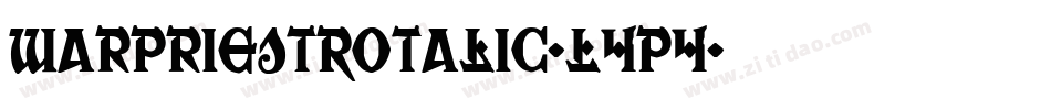WarPriestRotalic-L4p4字体转换