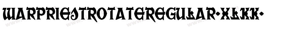 WarPriestRotateRegular-XlKK字体转换