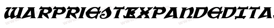 WarPriestExpandedItalic-7l2D字体转换