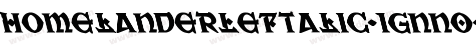 HomelanderLeftalic-1Gnn0字体转换