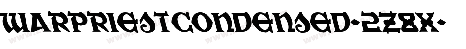 WarPriestCondensed-2Z8X字体转换 WarPriestCondensed-2Z8X字体转换