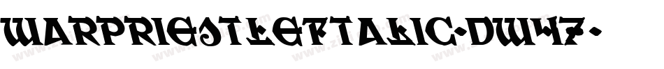 WarPriestLeftalic-dw47字体转换
