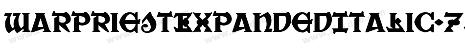 WarPriestExpandedItalic-7l2D字体转换