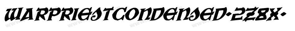 WarPriestCondensed-2Z8X字体转换 WarPriestCondensed-2Z8X字体转换