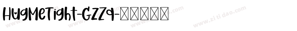 HugMeTight-GzZq字体转换