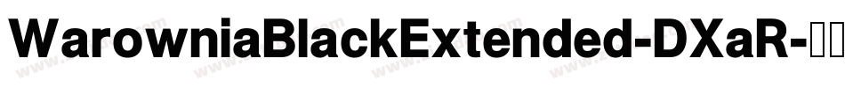 WarowniaBlackExtended-DXaR字体转换