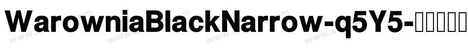 WarowniaBlackNarrow-q5Y5字体转换