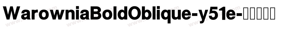 WarowniaBoldOblique-y51e字体转换