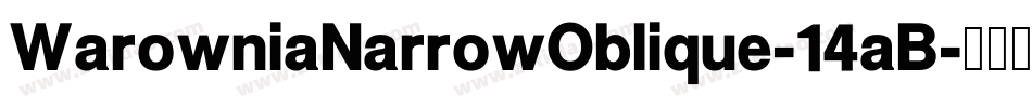 WarowniaNarrowOblique-14aB字体转换