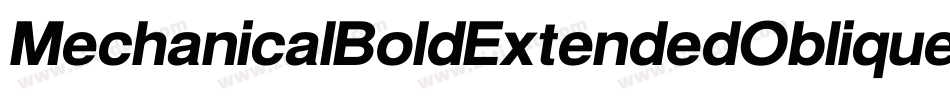 MechanicalBoldExtendedOblique-We34字体转换