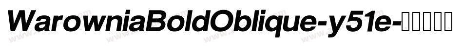WarowniaBoldOblique-y51e字体转换