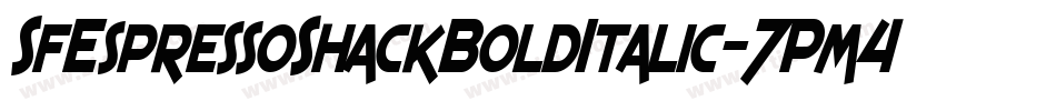 SfEspressoShackBoldItalic-7Pm4字体转换 SfEspressoShackBoldItalic-7Pm4字体转换