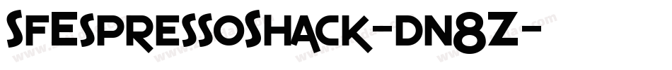 SfEspressoShack-dn8Z字体转换 SfEspressoShack-dn8Z字体转换