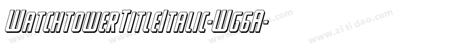WatchtowerTitleItalic-Wg6A字体转换