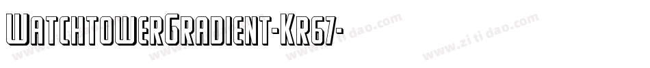 WatchtowerGradient-Kr67字体转换