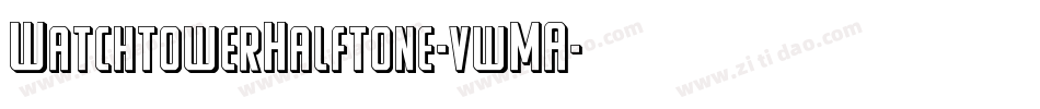 WatchtowerHalftone-vwMA字体转换