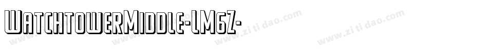 WatchtowerMiddle-LM6Z字体转换