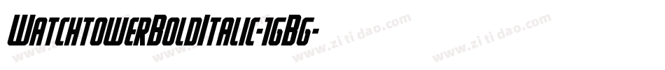 WatchtowerBoldItalic-1gBg字体转换